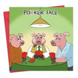 Porker Face