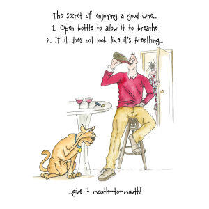 The secret of enjoying a good wine ....