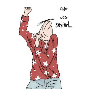 Older, Wiser, Sexier ! ...