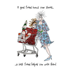 A Good Friend Knows Your Stories ...