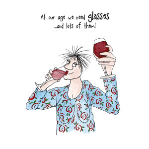 At Our Age We Need Glasses