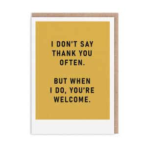 I Don't Say Thank You Often