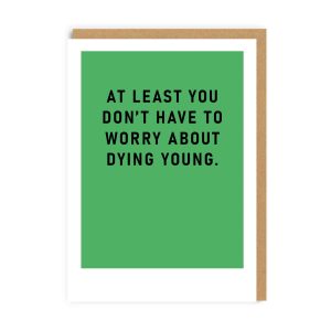 Worry about Dying Young