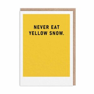 Never Eat Yellow Snow