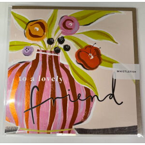 To A Lovely Friend Card