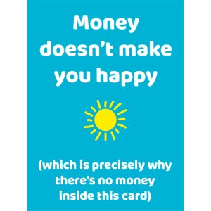 Money Doesn't Make You Happy